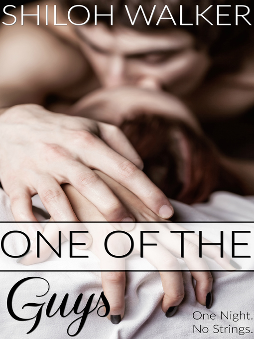 Title details for One of the Guys by Shiloh Walker - Available